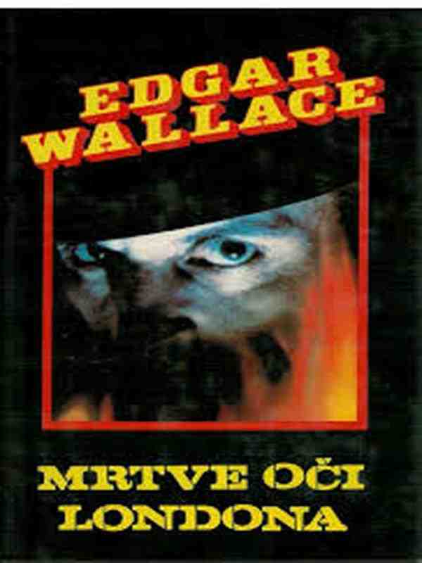 Edgar Wallace - Mrtve oči Londona