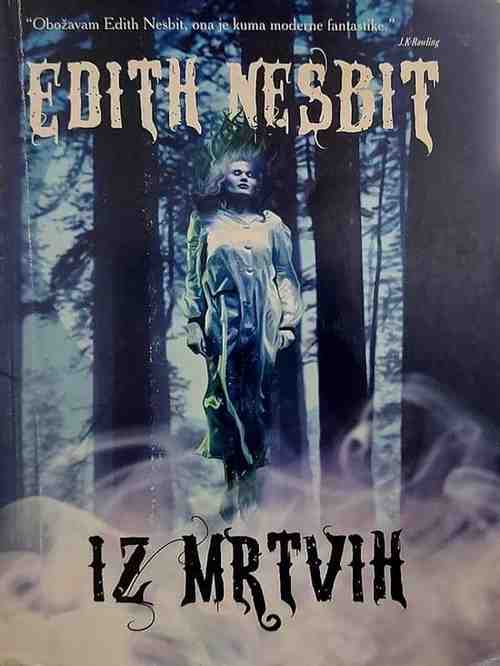 Edith Nesbit - Iz mrtvih