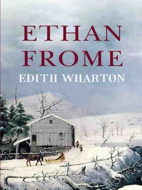 Edith Wharton - Ethan Frome