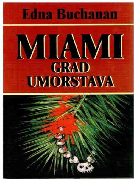 Edna Buchanan - Miami grad Umorstava