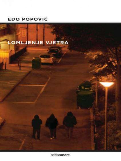 Edo Popović - Lomljenje vjetra