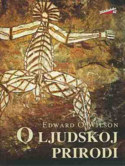 Edward O Wilson - O Ljudskoj Prirodi