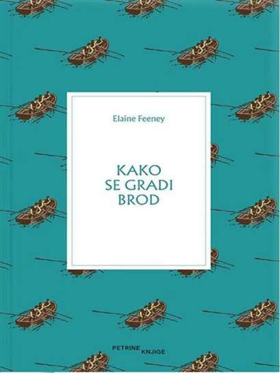 Elaine Feeney - Kako se gradi brod