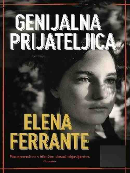 Elena Ferrante-1-Genijalna prijateljica