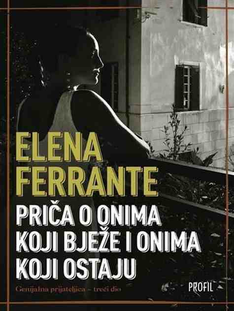 Elena Ferrante-3-Priča o onima koji bježe i onima koji ostaju