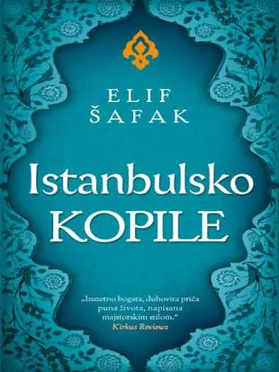 Elif Shafak - Istanbulsko kopile