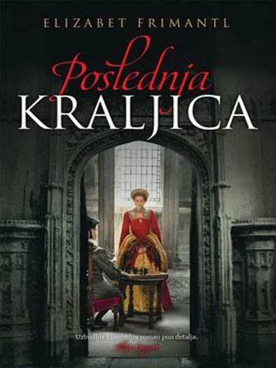 Elizabeth Fremantle - Poslednja kraljica