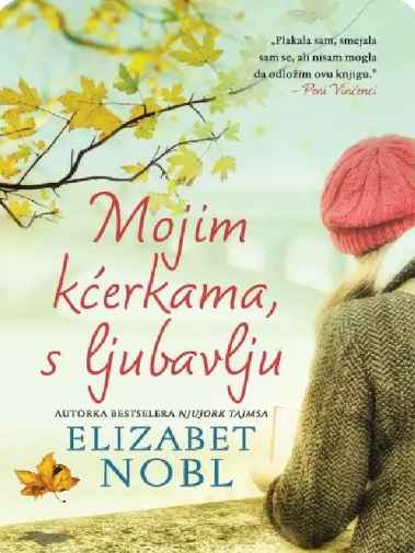 Elizabeth Noble - Mojim kćerkama sa ljubavlju