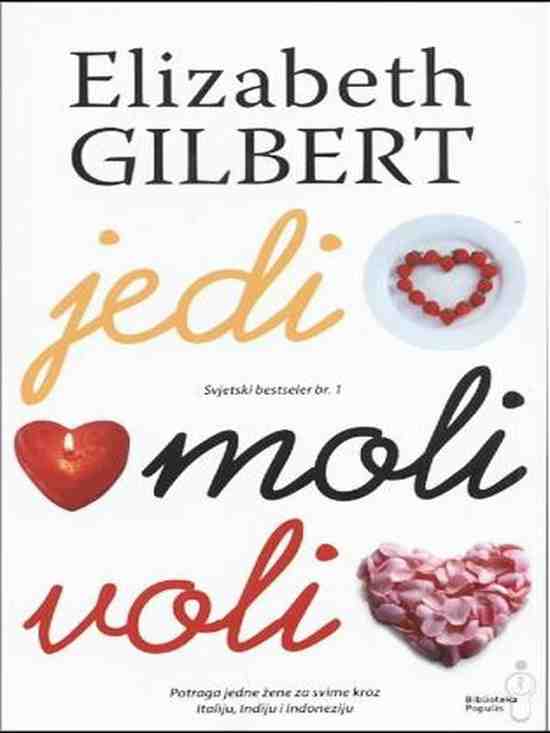 Elizabeth Gilbert - Jedi moli voli