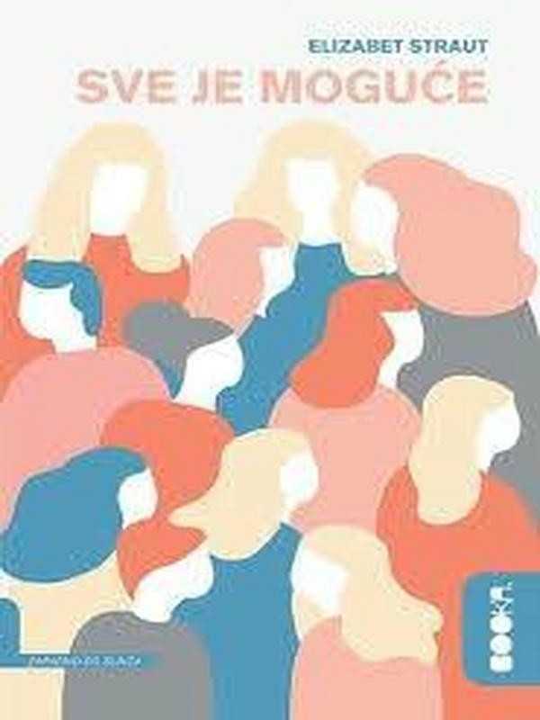 Elizabeth Strout - Sve je moguće