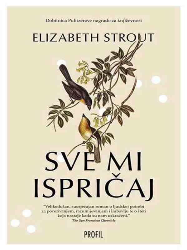 Elizabeth Strout - Sve mi ispričaj