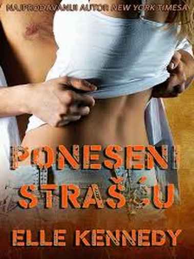 Elle Kennedy - Poneseni strašću