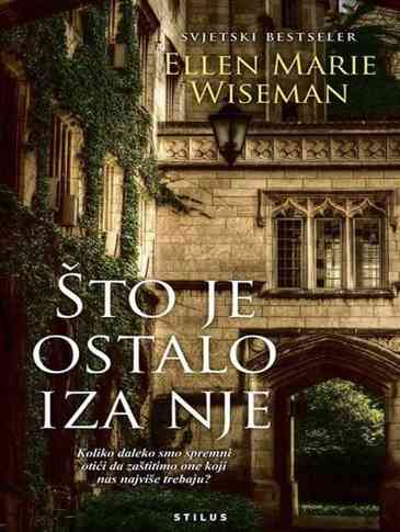 Ellen Marie Wiseman - Što je ostalo iza nje