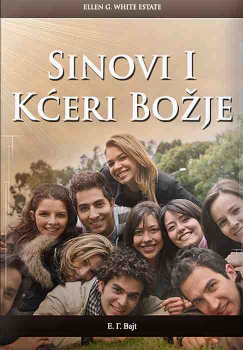 Ellen G White Estate - Sinovi i Kceri Bozje