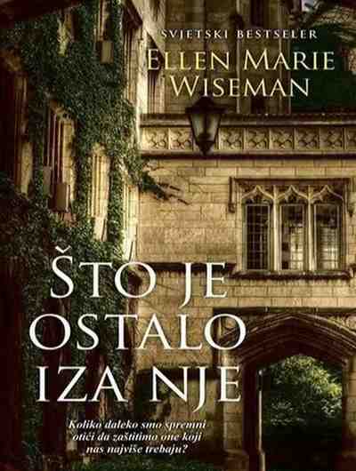 Ellen Marie Wiseman - Sve sto je ostalo iza nje