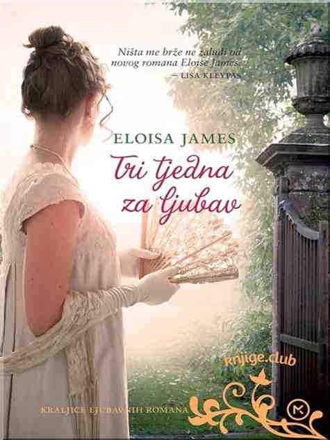 Eloisa James - Tri tjedna za ljubav Očajne vojvotkinje