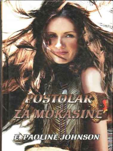 Emily Pauline Johnson - Postolar za mokasine