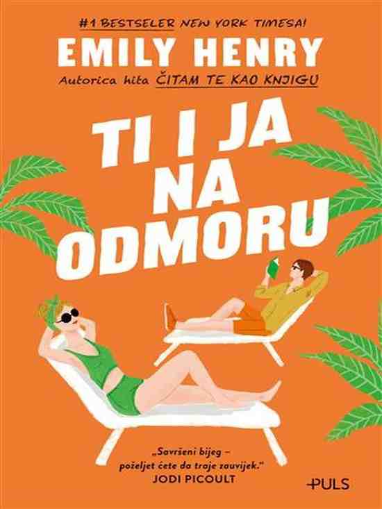 Emily Henry - Ti i ja na odmoru