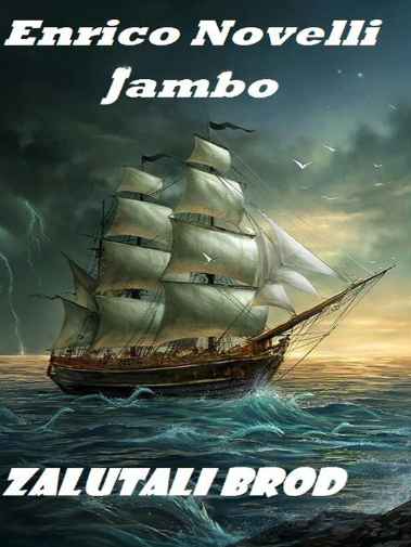 Enrico Noveli Jambo - Zalutali brod