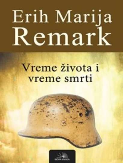 Erich Maria Remarque - Vrijeme života i vrijeme smrti