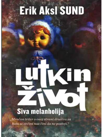 Erik Axl Sund - Lutkin život