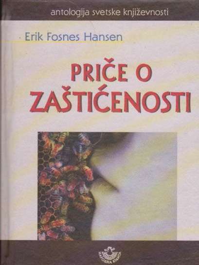 Erik Fosnes Hansen - Priče o zaštićenosti