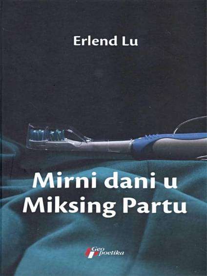 Erlend Loe - Mirni dani u Miksing Partu