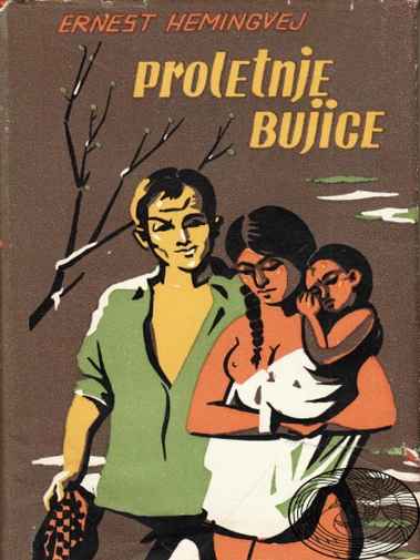 Ernest Hemingway - Proljetne Bujice