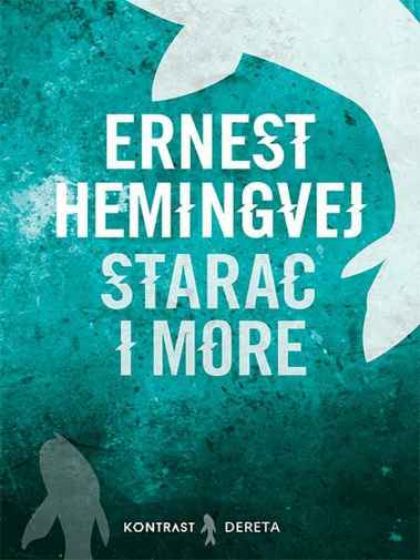 Ernest Hemingway - Starac i more