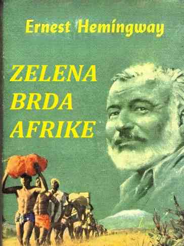 Ernest Hemingway - Zeleni bregovi Afrike