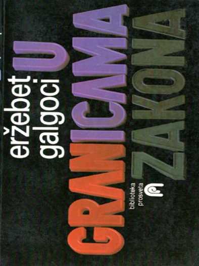 Erzsébet Galgóczi - U granicama zakona
