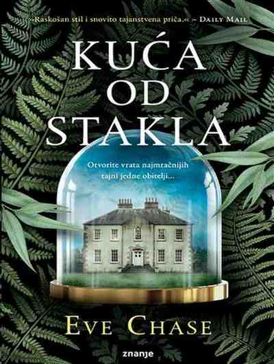 Eve Chase - Kuća od stakla