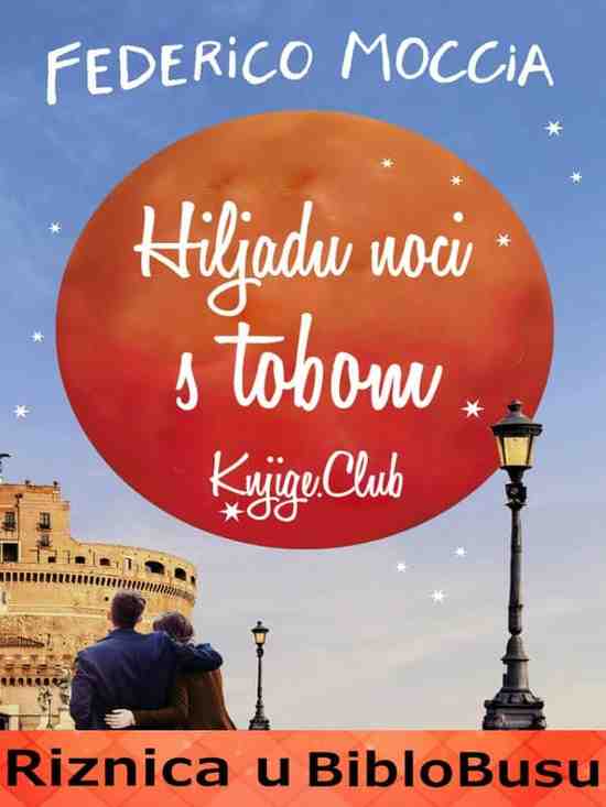 Federico Moccia - Hiljadu noći s tobom