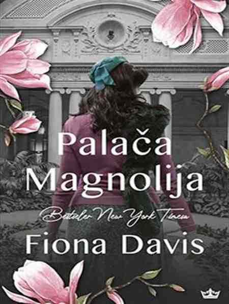 Fiona Davis - Palača Magnolija