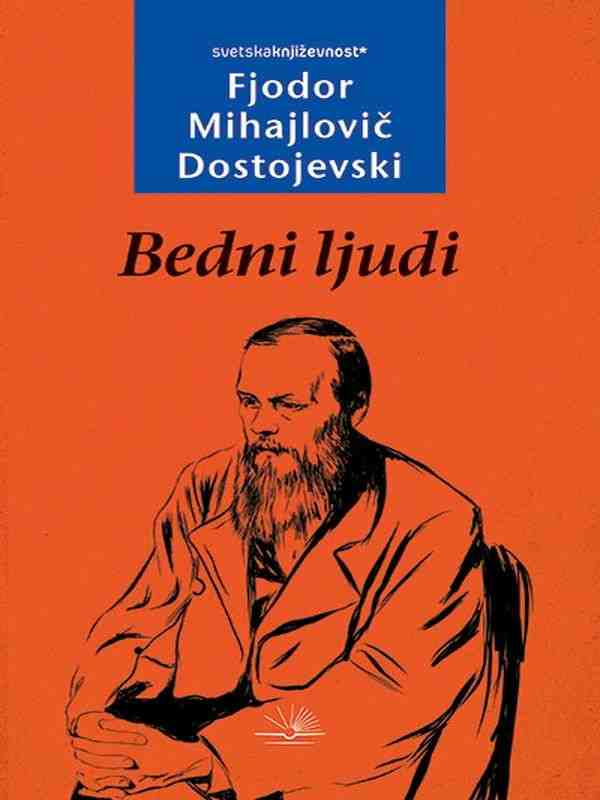 Fjodor Mihajlovič Dostojevski -Bedni ljudi