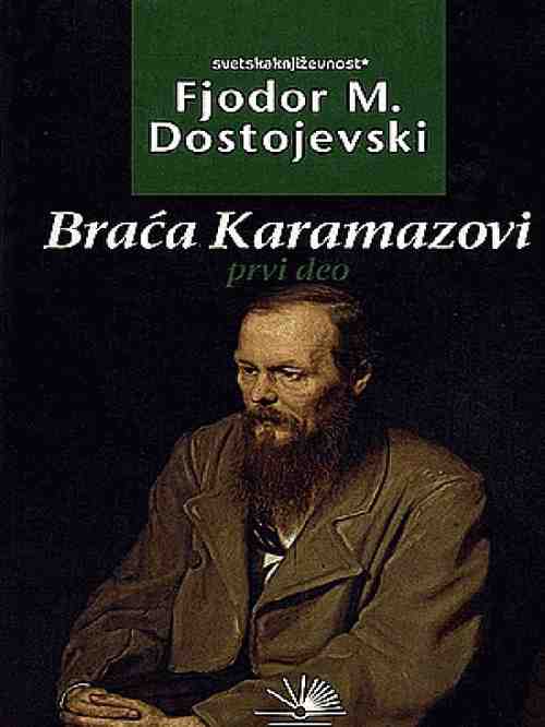 Fjodor Mihajlovič Dostojevski - Braća Karamazovi