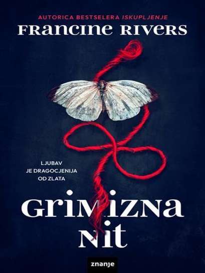 Francine Rivers - Grimizna nit