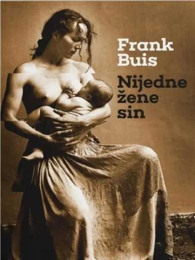 Franck Bouysse - Nijedne žene sin