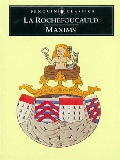 Francois Duc De La Rochefoucault - Maksime