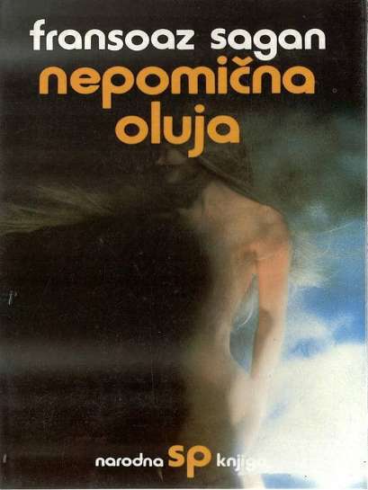 Francoise Sagan - Nepomična oluja