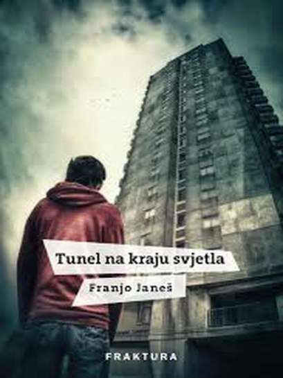 Franjo Janeš - Tunel na kraju svjetla