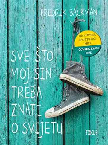 Frederik Backman - Sve što moj sin treba znati o svijetu