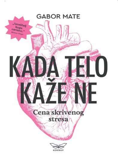 Gabor Mate - Kada telo kaže NE