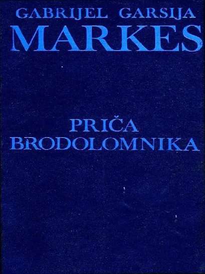 Gabriel García Márquez - Priča Brodolomnika