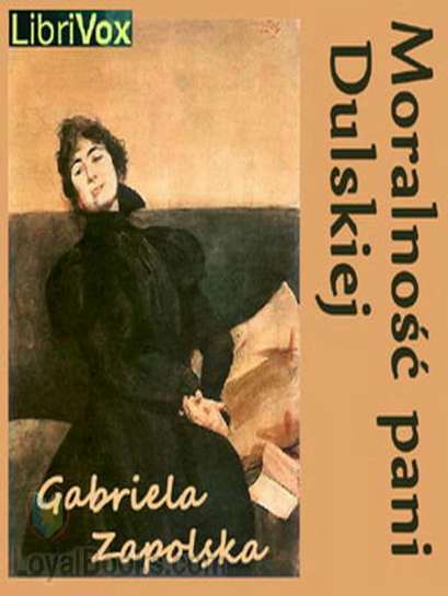 Gabriela Zapolska - Moral gospođe Dulske