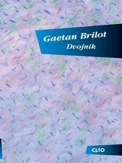Gaetan Brilot-Dvojnik