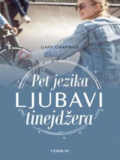 Gary Chapman - Pet jezika ljubavi tinejdzera