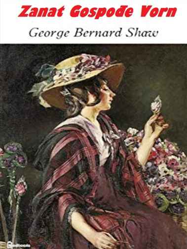 George Bernard Shaw - Zanat gospođe Vorn