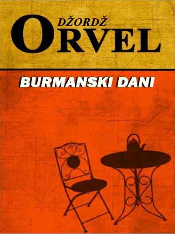 George Orwell-Burmanski dani