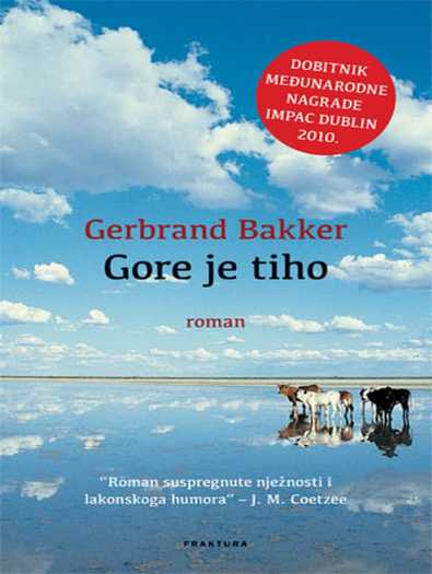 Gerbrand Bakker - Gore je tiho